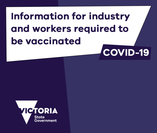 Information for industry and workers required to be vaccinated